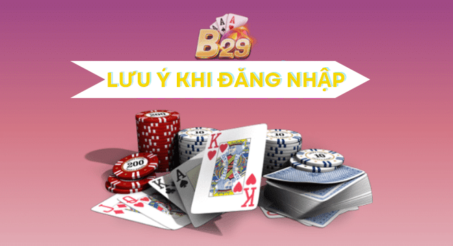 Lưu ý khi đăng nhập B29