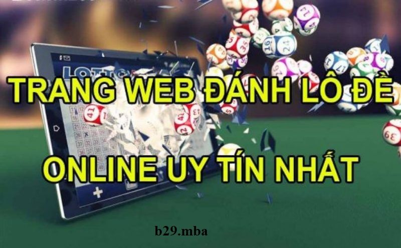 Tiêu chí lựa chọn trang lô đề uy tín